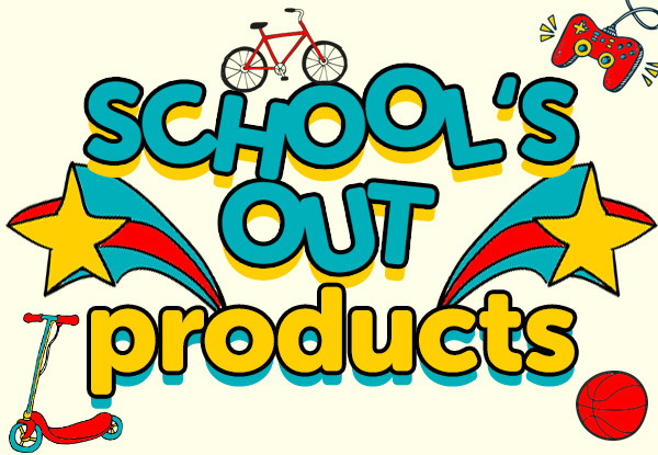 Schools Out Products