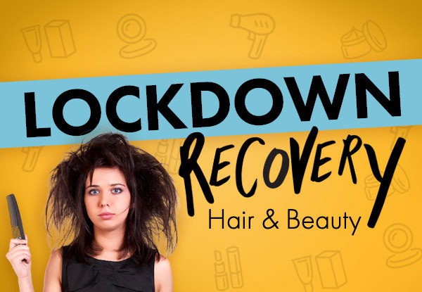 Lockdown Recovery Hair and Beauty