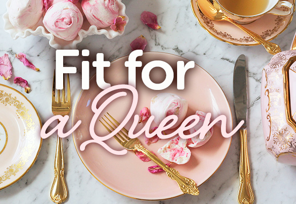 Fit for a queen=